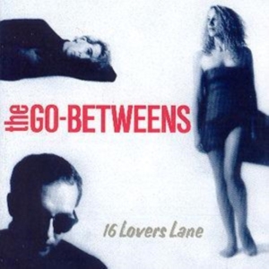 Go-Betweens - 16 Lovers Lane i gruppen CD / Pop-Rock hos Bengans Skivbutik AB (3726682)
