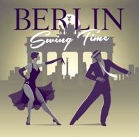 Various Artists - Berlin Swing Time i gruppen CD / Kommande / Jazz/Blues hos Bengans Skivbutik AB (3727053)