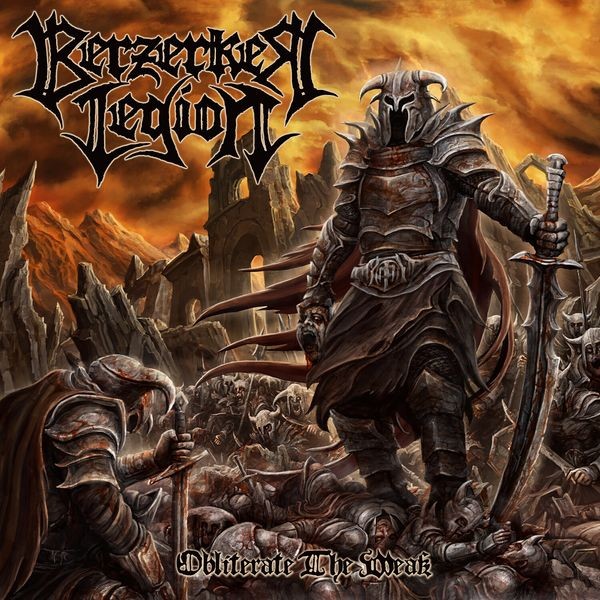 Berzerker Legion - Obliterate The Weak i gruppen CD / Hårdrock hos Bengans Skivbutik AB (3727072)