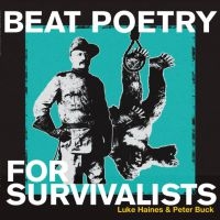Haines Luke And Peter Buck - Beat Poetry For Survivalists i gruppen CD / Pop-Rock hos Bengans Skivbutik AB (3727082)