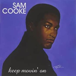 Sam Cooke - Keep Movin' On (2Lp) i gruppen VINYL / Nyheter / Pop hos Bengans Skivbutik AB (3727252)
