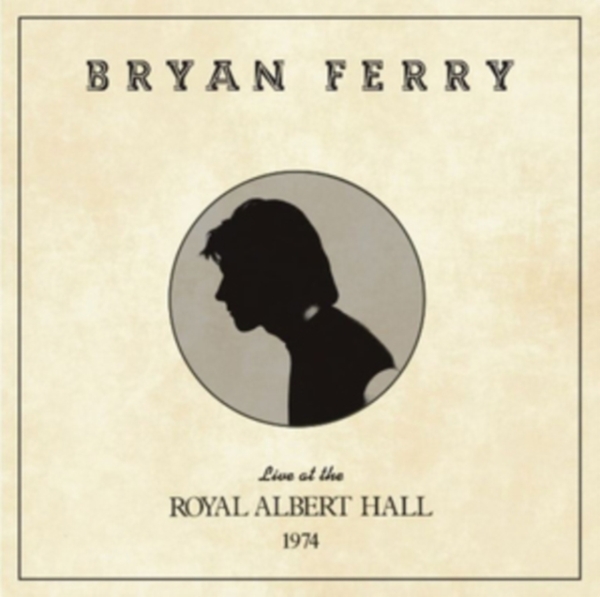 Bryan Ferry - Live At The Royal Albert Hall 1974 i gruppen CD / Pop-Rock hos Bengans Skivbutik AB (3727445)