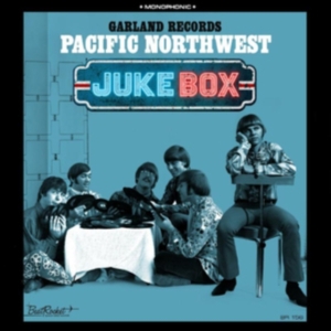 Garland Records - Pacific Northwest Juke Box i gruppen VINYL / Pop-Rock hos Bengans Skivbutik AB (3728470)