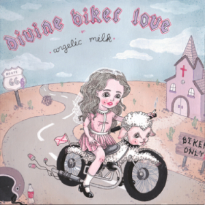 Angelic Milk - Divine Biker Love i gruppen VINYL / Pop-Rock hos Bengans Skivbutik AB (3728541)