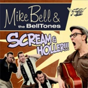 Mike Bell & The Belltones - Scream & Holler (Goofin' Records 35 i gruppen VINYL / Kommande / Rock hos Bengans Skivbutik AB (3728775)
