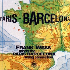 Wess Frank - Paris Barcelona Swing Connection i gruppen CD / Jazz/Blues hos Bengans Skivbutik AB (3728929)