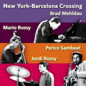Brad Mehldau - New York - Barcelona Crossing Vol.1 i gruppen Minishops / Brad Mehldau hos Bengans Skivbutik AB (3728930)