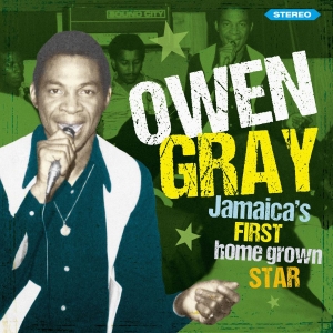 Gray Owen - Jamaica's First Homegrown Star - St i gruppen CD / Reggae hos Bengans Skivbutik AB (3728944)