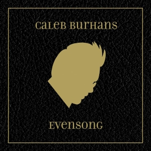 Caleb Burhans - Evensong i gruppen Externt_Lager / Naxoslager hos Bengans Skivbutik AB (3729005)