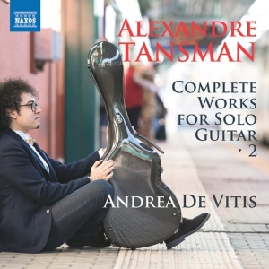 Tansman Alexandre - Complete Works For Solo Guitar, Vol i gruppen Externt_Lager / Naxoslager hos Bengans Skivbutik AB (3729414)