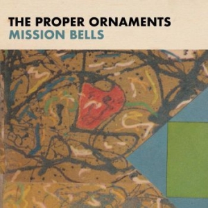 Proper Ornaments - Mission Bells i gruppen VINYL / Kommande / Rock hos Bengans Skivbutik AB (3729545)