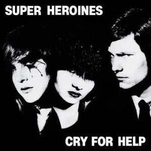 Super Heroines - Cry For Help i gruppen VINYL / Kommande / Rock hos Bengans Skivbutik AB (3729561)