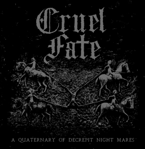 Cruel Fate - Quaternary Of Decrepit Night Mares i gruppen CD / Hårdrock hos Bengans Skivbutik AB (3729833)