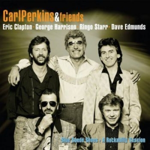 Perkins Carl & Friends - Blue Suede Shoes (Cd+Dvd) i gruppen CD / Rock hos Bengans Skivbutik AB (3729841)