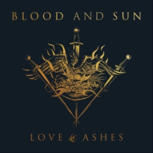 Blood And Sun - Love & Ashes i gruppen CD / Country,Hårdrock hos Bengans Skivbutik AB (3729902)