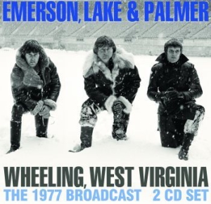Emerson Lake & Palmer - Wheeling West Virginia (2 Cd Broadc i gruppen CD / Nyheter / Pop hos Bengans Skivbutik AB (3730982)