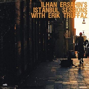 Ersahin Ilhan & Erik Truffaz - Istanbul Sessions i gruppen VINYL / Jazz/Blues hos Bengans Skivbutik AB (3731660)