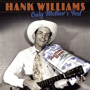 Hank Williams - Only Mother's Best i gruppen VINYL / Country hos Bengans Skivbutik AB (3732132)