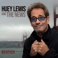 HUEY LEWIS & THE NEWS - WEATHER i gruppen CD / Pop-Rock hos Bengans Skivbutik AB (3732136)
