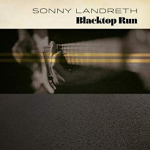 Landreth Sonny - Blacktop Run i gruppen VINYL / Blues,Jazz,Pop-Rock hos Bengans Skivbutik AB (3733116)