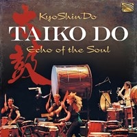 Kyoshindo - Taiko Do - Echo Of The Soul i gruppen CD / Nyheter / Worldmusic/ Folkmusik hos Bengans Skivbutik AB (3733811)