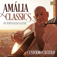Custodio Castelo - Amalia Classics On Portuguese Guita i gruppen CD / Elektroniskt,World Music hos Bengans Skivbutik AB (3733812)
