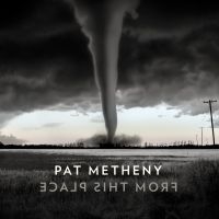 Pat Metheny - From This Place (Vinyl) i gruppen Kampanjer / BlackFriday2020 hos Bengans Skivbutik AB (3734190)
