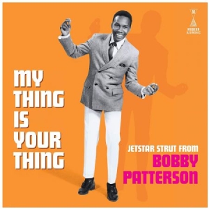 Patterson Bobby - My Thing Is Your Thing - Jetstar St i gruppen VINYL / RnB-Soul hos Bengans Skivbutik AB (3734308)