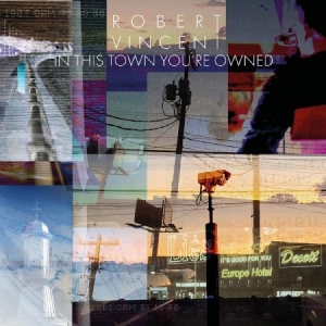 Vincent Robert - In This Town You're Owned i gruppen VINYL / Pop hos Bengans Skivbutik AB (3734331)