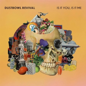 Dustbowl Revival - Is It You, Is It Me i gruppen VINYL / Pop-Rock hos Bengans Skivbutik AB (3734332)
