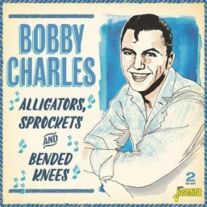 Bobby Charles - Alligators, Sprockets & Bended Knee i gruppen CD / Nyheter / Rock hos Bengans Skivbutik AB (3734433)