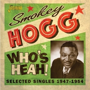 Smokey Hogg - Who's Heah! i gruppen ÖVRIGT / Övrigt / aub hos Bengans Skivbutik AB (3734439)