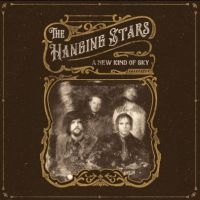 HANGING STARS - A NEW KIND OF SKY i gruppen CD / Pop-Rock hos Bengans Skivbutik AB (3734451)