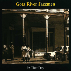 Göta River Jazzmen - In That Day i gruppen CD / CD Jazz hos Bengans Skivbutik AB (3734795)