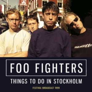 Foo Fighters - Things To Do In Stockholm (Live Bro i gruppen CD / Pop-Rock hos Bengans Skivbutik AB (3735965)