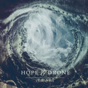 Hope Drone - Cloak Of Ash i gruppen VINYL / Hårdrock hos Bengans Skivbutik AB (3740512)