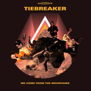 Tiebreaker - We Come From The Mountains i gruppen ÖVRIGT / Övrigt / aub hos Bengans Skivbutik AB (3741144)