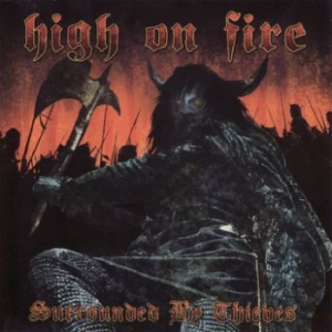 High On Fire - Surrounded By Thieves i gruppen CD / Pop-Rock hos Bengans Skivbutik AB (3741477)