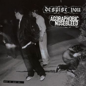 Agoraphobic Nosebleed/Despise You - And On And On. . . i gruppen CD / Hårdrock hos Bengans Skivbutik AB (3741648)