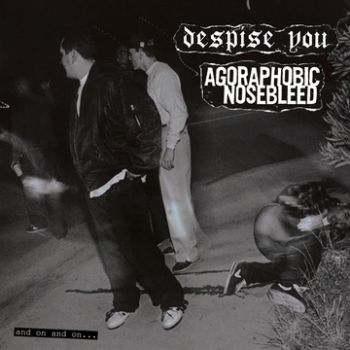 Agoraphobic Nosebleed/Despise You - And On And On. . . i gruppen CD / Toppsäljare hos Bengans Skivbutik AB (3741648)