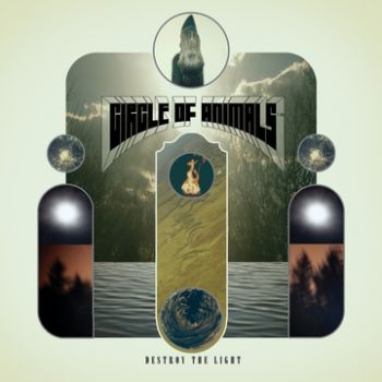 Circle Of Animals - Destroy The Light i gruppen CD / Toppsäljare hos Bengans Skivbutik AB (3741699)
