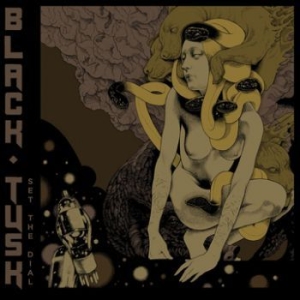 Black Tusk - Set The Dial i gruppen CD / Hårdrock/ Heavy metal hos Bengans Skivbutik AB (3741745)