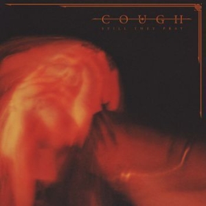 Cough - Still They Pray i gruppen CD / Hårdrock hos Bengans Skivbutik AB (3741811)