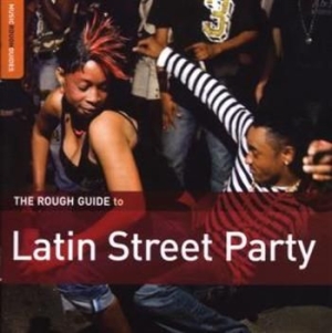 Blandade Artister - Rough Guide To Latin Street Party i gruppen CD / Elektroniskt hos Bengans Skivbutik AB (3742474)