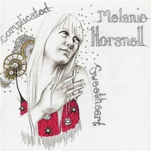 Horsnell Melanie - Complicated Sweetheart i gruppen CD / Country hos Bengans Skivbutik AB (3742545)