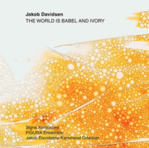Davidsen Jakob - The World Is Babel & Ivory i gruppen Externt_Lager / Naxoslager hos Bengans Skivbutik AB (3743323)
