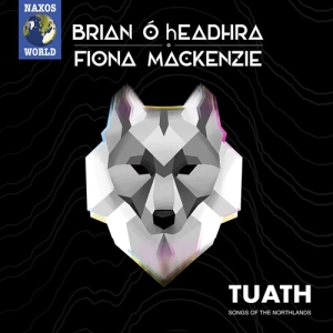 OâHeadhra Brian Mackenzie Fiona - Tuath: Songs Of The Northland i gruppen Externt_Lager / Naxoslager hos Bengans Skivbutik AB (3743455)