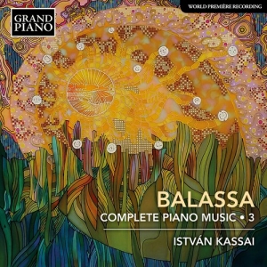 Balassa Sandor - Complete Piano Music, Vol. 3 i gruppen Externt_Lager / Naxoslager hos Bengans Skivbutik AB (3743460)