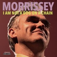 MORRISSEY - I AM NOT A DOG ON A CHAIN (VIN i gruppen VINYL / Pop-Rock hos Bengans Skivbutik AB (3744003)
