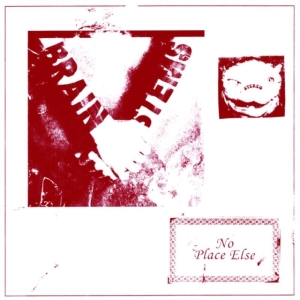 Brainstems - No Place Else i gruppen ÖVRIGT / Övrigt / aub hos Bengans Skivbutik AB (3744343)